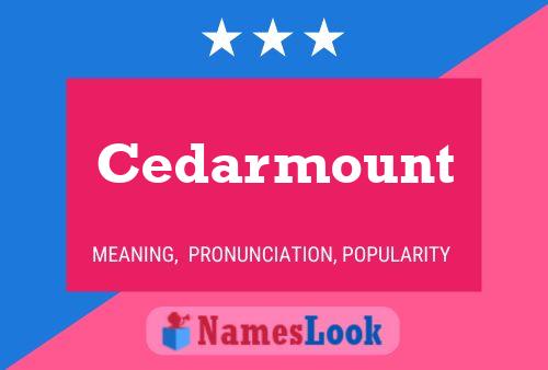 Poster del nome Cedarmount