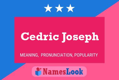 Poster del nome Cedric Joseph