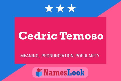 Poster del nome Cedric Temoso