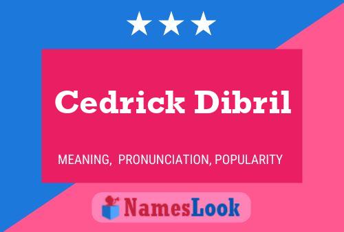 Poster del nome Cedrick Dibril