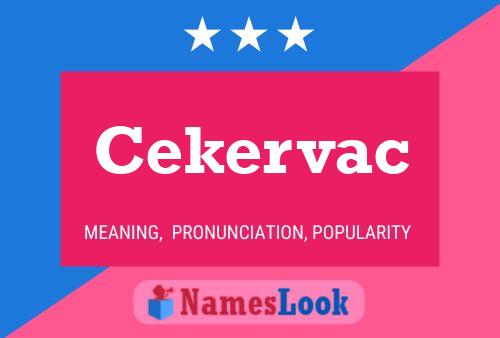 Poster del nome Cekervac