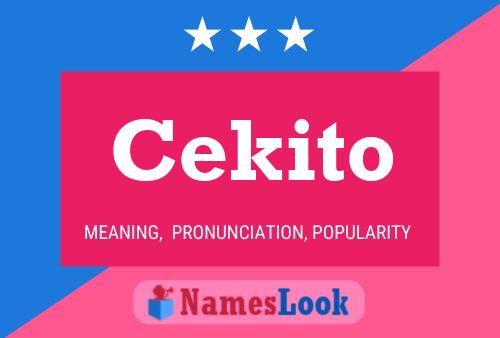 Poster del nome Cekito