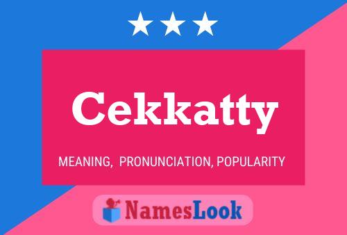 Poster del nome Cekkatty