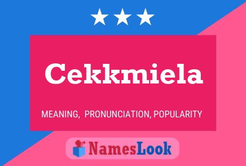 Poster del nome Cekkmiela