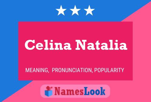 Poster del nome Celina Natalia