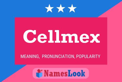 Poster del nome Cellmex