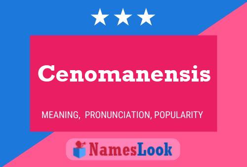 Poster del nome Cenomanensis