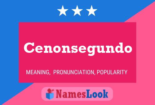 Poster del nome Cenonsegundo