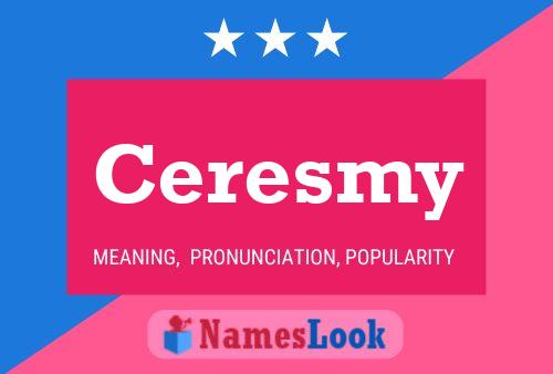 Poster del nome Ceresmy