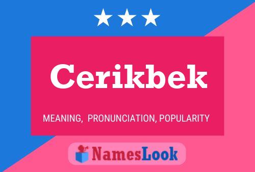 Poster del nome Cerikbek