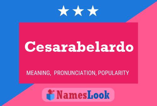 Poster del nome Cesarabelardo