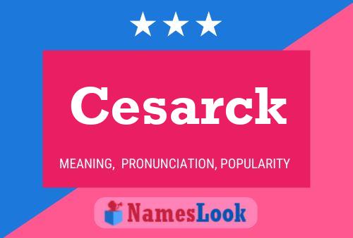 Poster del nome Cesarck