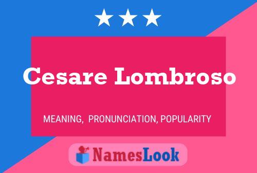 Poster del nome Cesare Lombroso