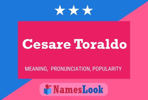 Poster del nome Cesare Toraldo