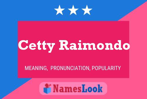 Poster del nome Cetty Raimondo