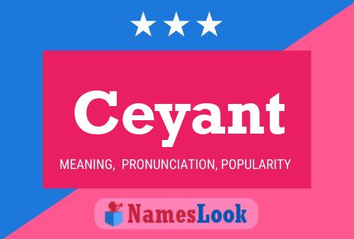 Poster del nome Ceyant