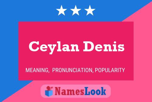 Poster del nome Ceylan Denis