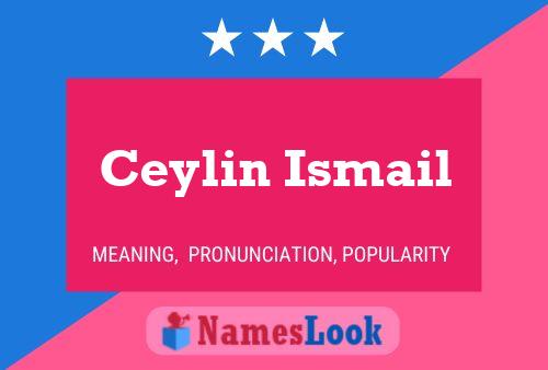 Poster del nome Ceylin Ismail