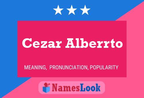 Poster del nome Cezar Alberrto