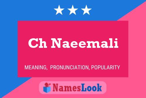 Poster del nome Ch Naeemali