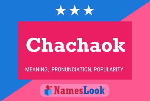 Poster del nome Chachaok