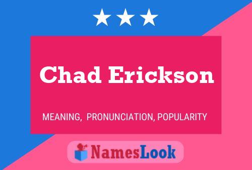 Poster del nome Chad Erickson