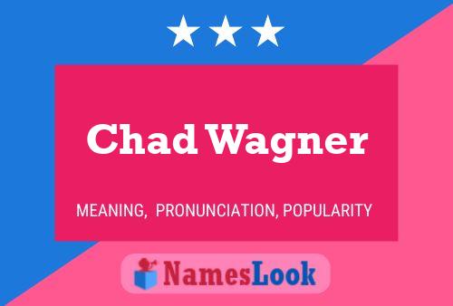 Poster del nome Chad Wagner