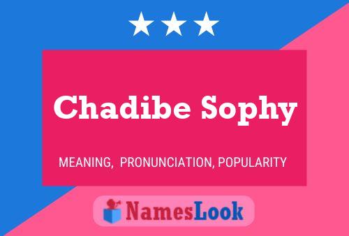 Poster del nome Chadibe Sophy