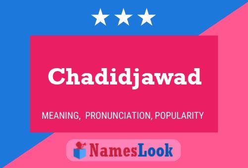 Poster del nome Chadidjawad