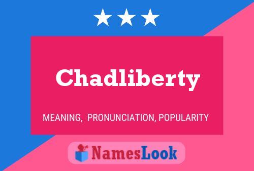 Poster del nome Chadliberty