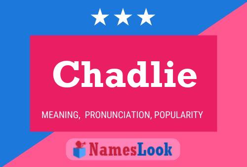 Poster del nome Chadlie