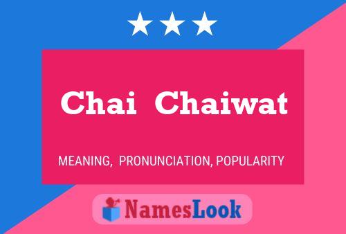 Poster del nome Chai  Chaiwat