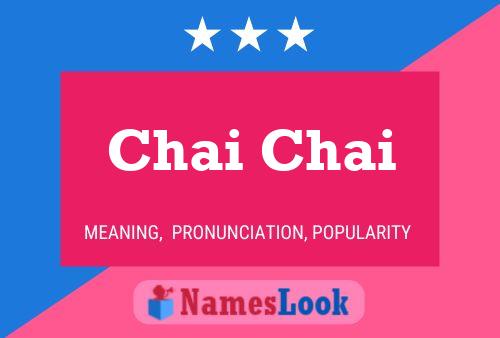 Poster del nome Chai Chai