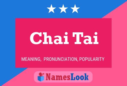 Poster del nome Chai Tai