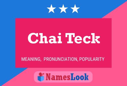 Poster del nome Chai Teck