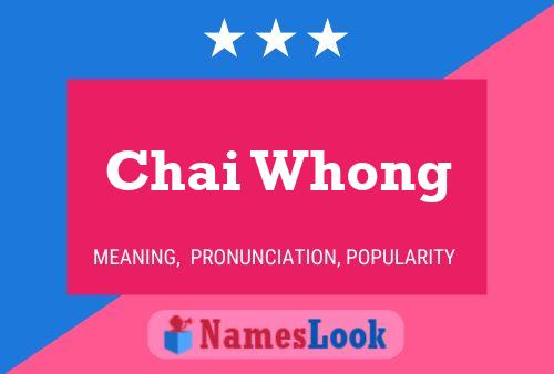 Poster del nome Chai Whong