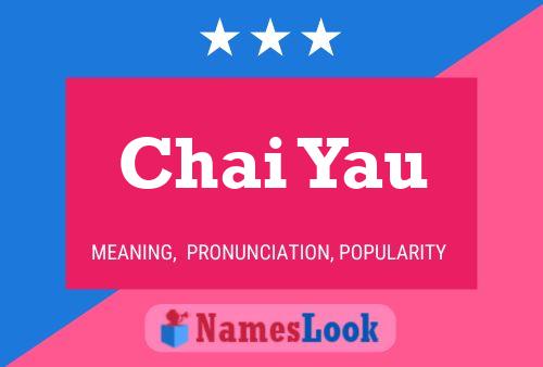 Poster del nome Chai Yau