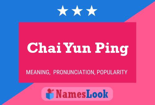 Poster del nome Chai Yun Ping