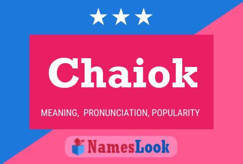 Poster del nome Chaiok