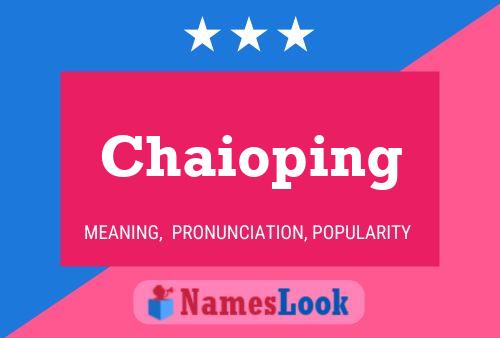 Poster del nome Chaioping