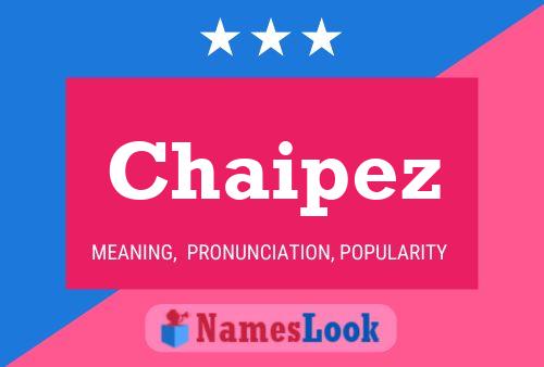 Poster del nome Chaipez