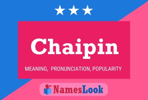 Poster del nome Chaipin