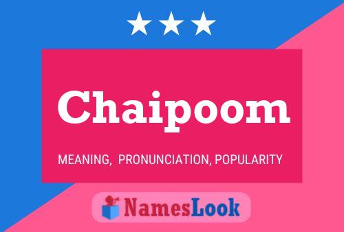 Poster del nome Chaipoom