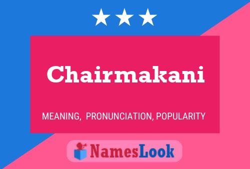 Poster del nome Chairmakani