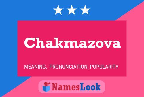 Poster del nome Chakmazova