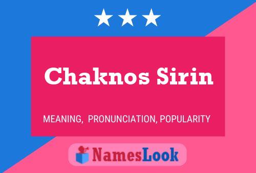 Poster del nome Chaknos Sirin