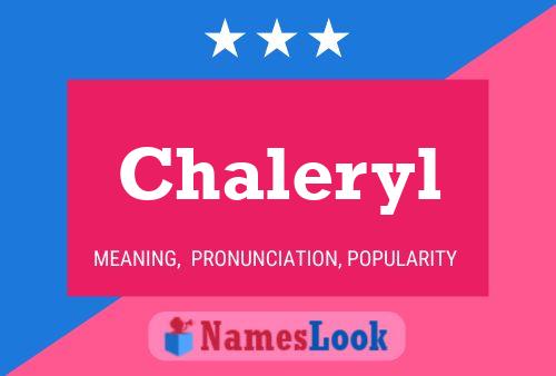 Poster del nome Chaleryl