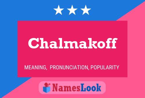 Poster del nome Chalmakoff