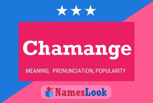 Poster del nome Chamange