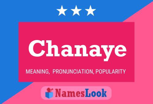 Poster del nome Chanaye